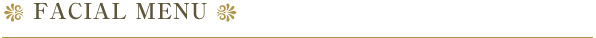 FACIAL MENU